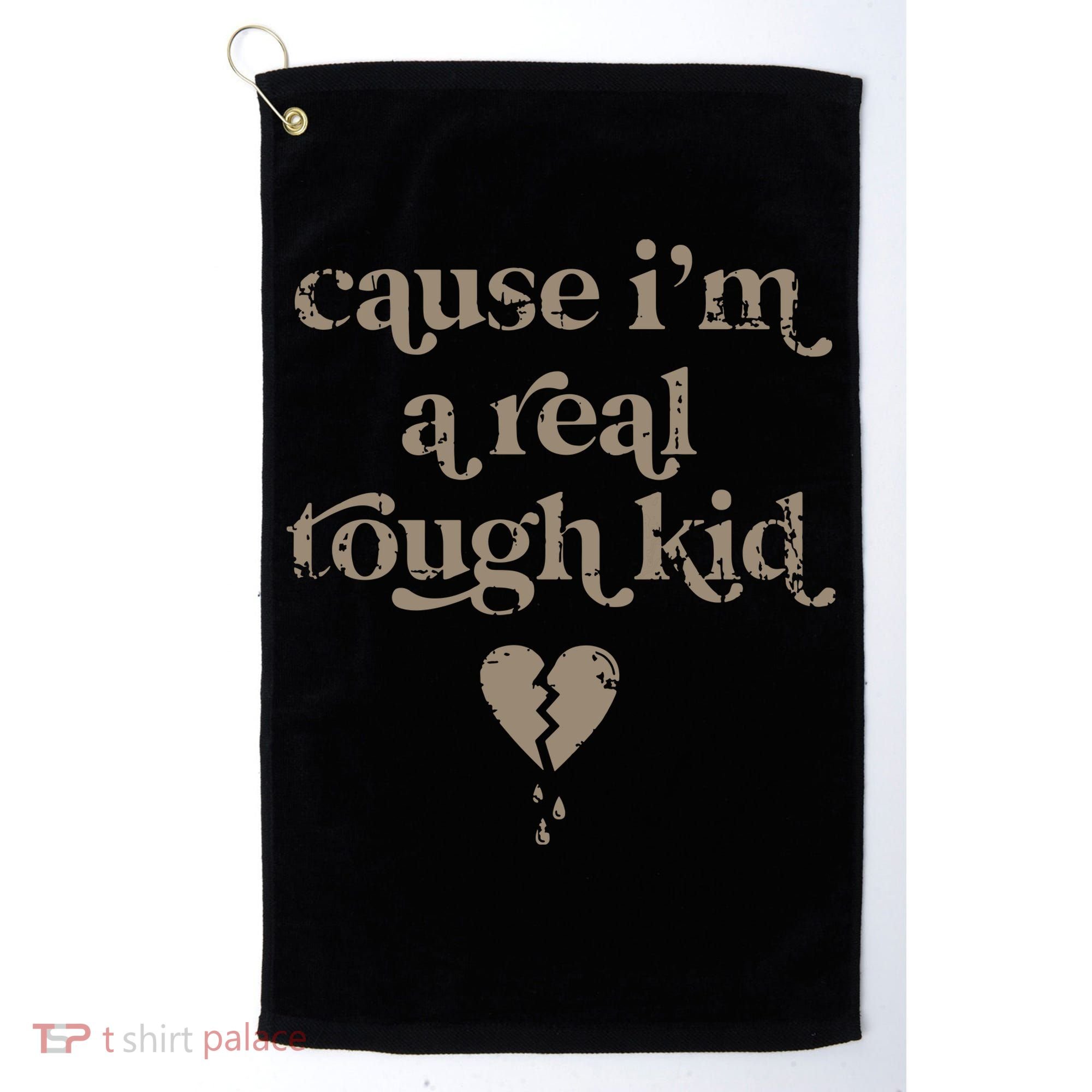 Cause Im A Real Tough I Can Do It With A Broken Heart Golf Towel