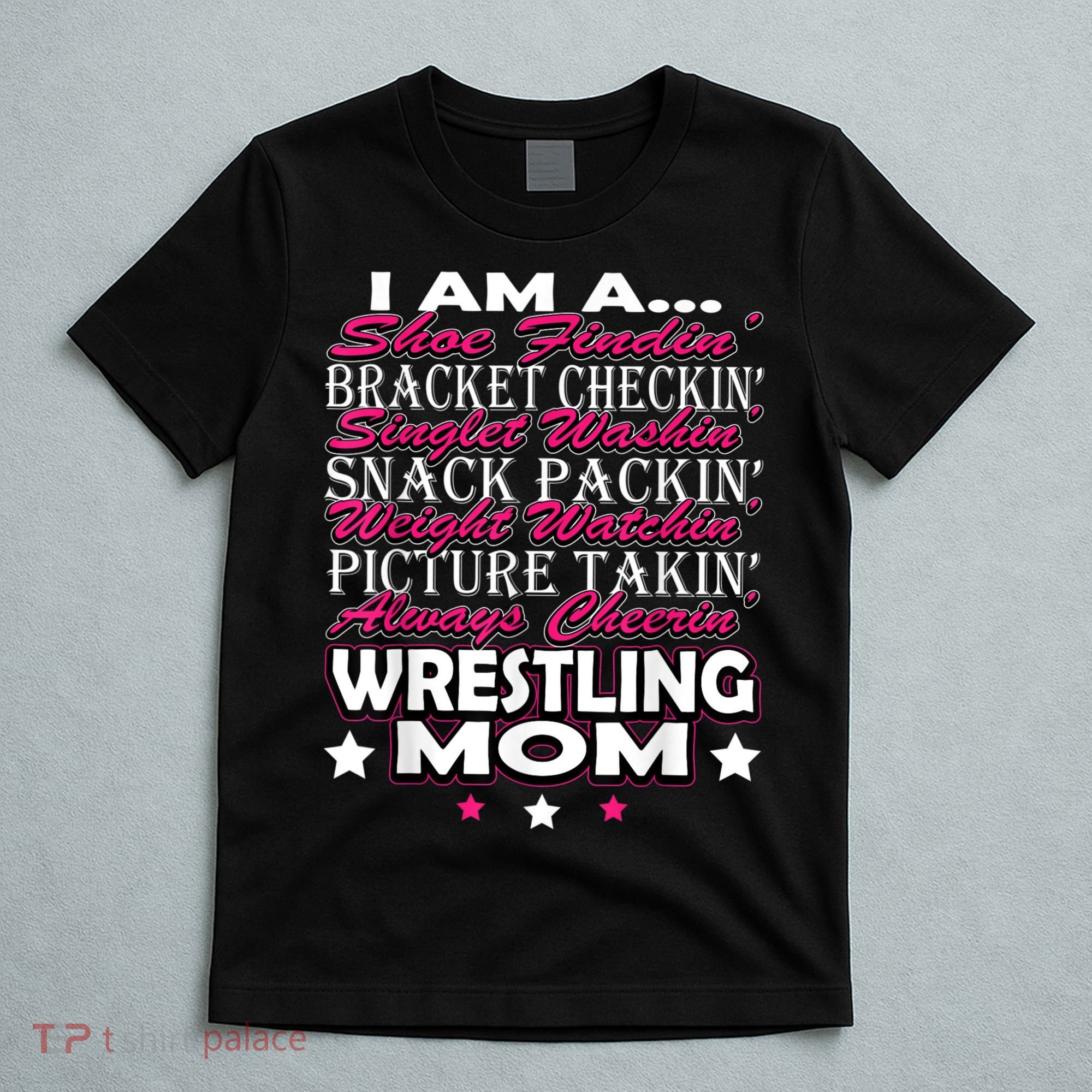 Cute I Am A Wrestling Mom Mamafor Women T-Shirt