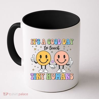 Cute It's A Good Day To Teach Tiny Humans Back To School Coffee Mug