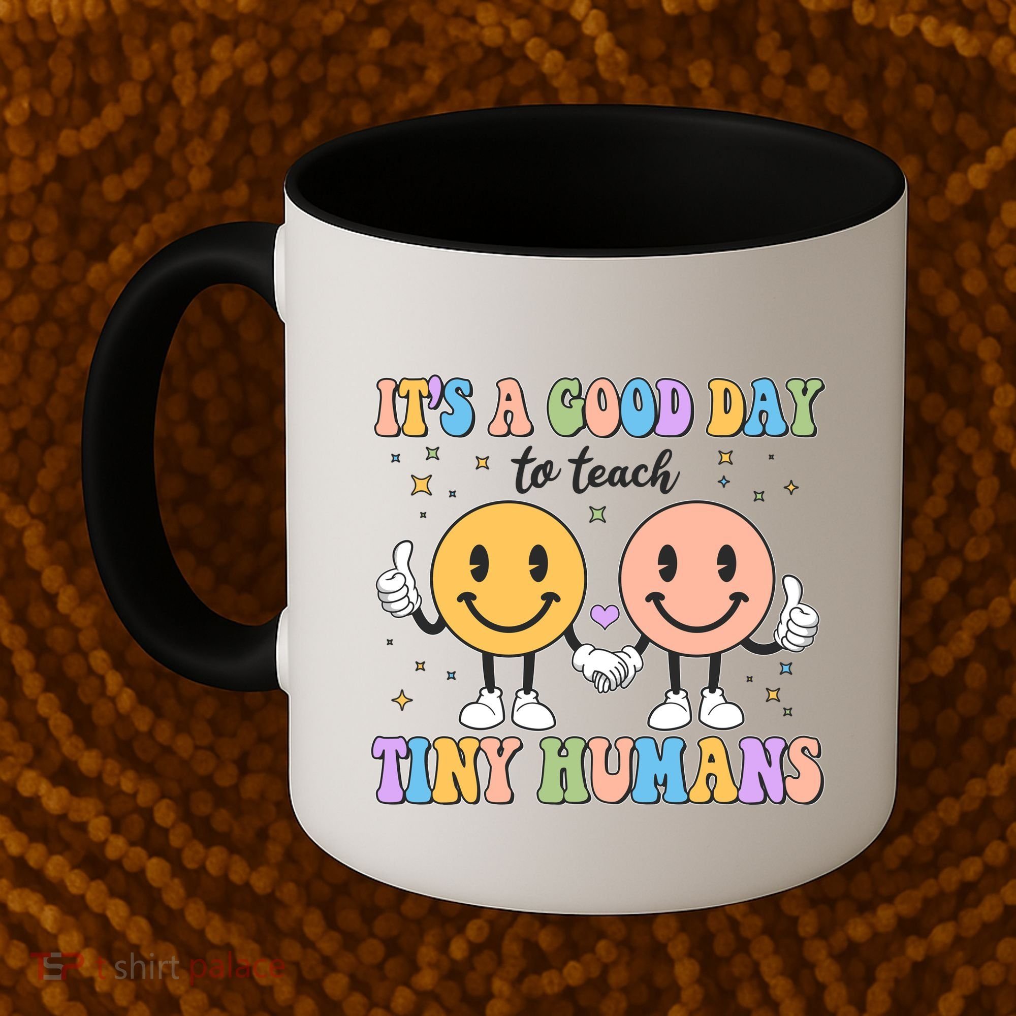 Cute It's A Good Day To Teach Tiny Humans Back To School Coffee Mug