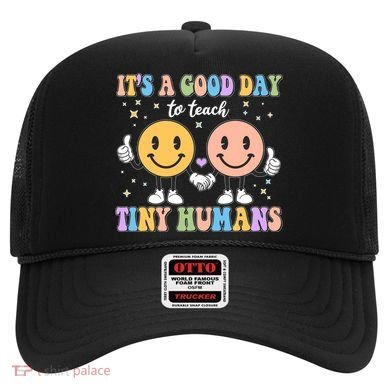 Cute It's A Good Day To Teach Tiny Humans Back To School Hat