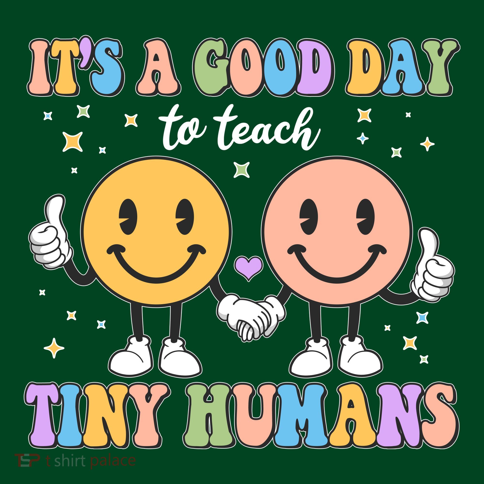 Cute It's A Good Day To Teach Tiny Humans Back To School T-Shirt