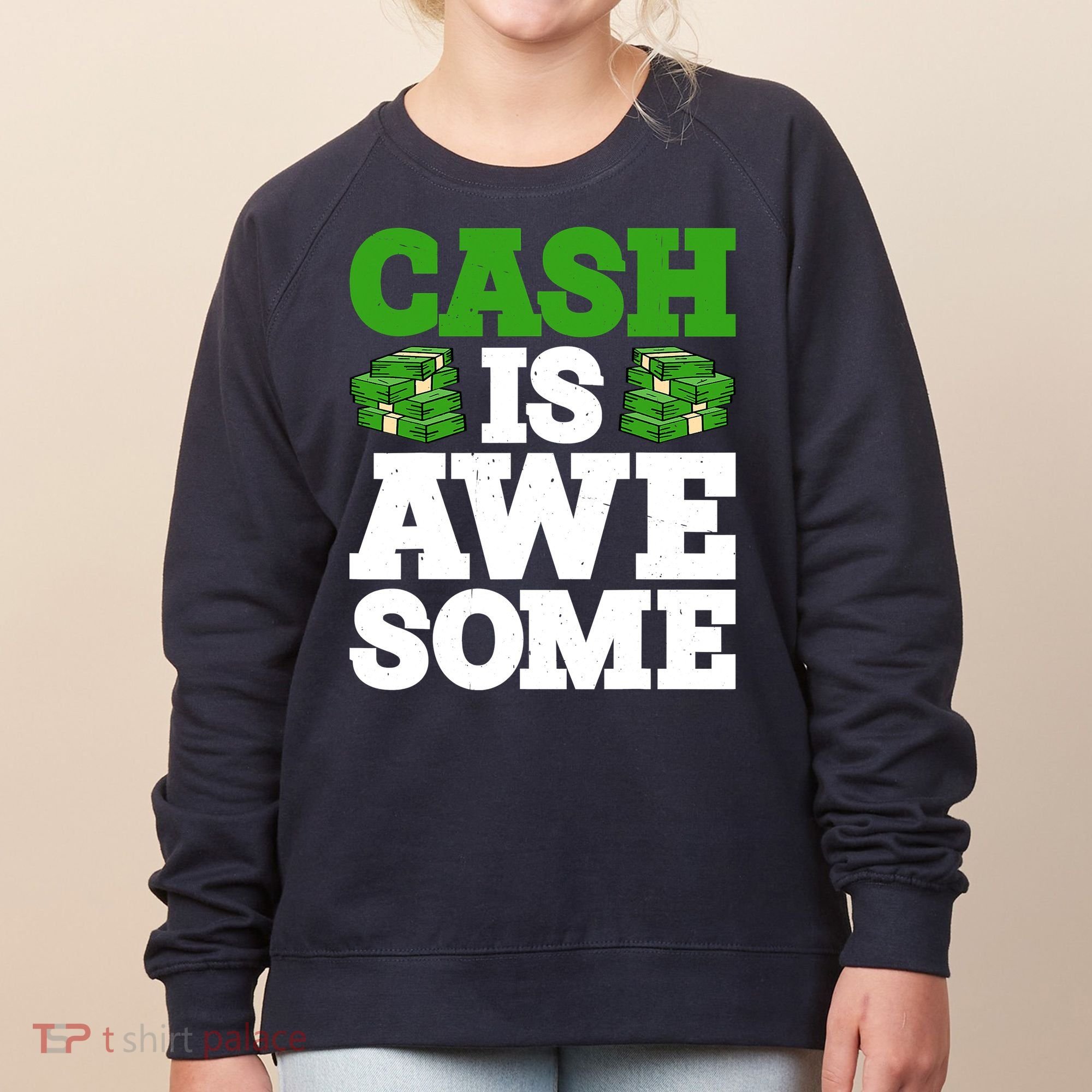 Cash Is Awesome Women's Sweatshirt