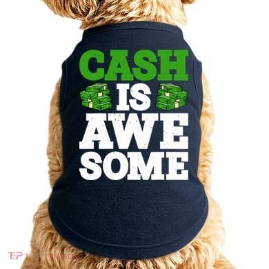 Cash Is Awesome Doggie Tank
