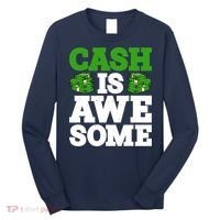 Cash Is Awesome Long Sleeve Shirt thumb 0