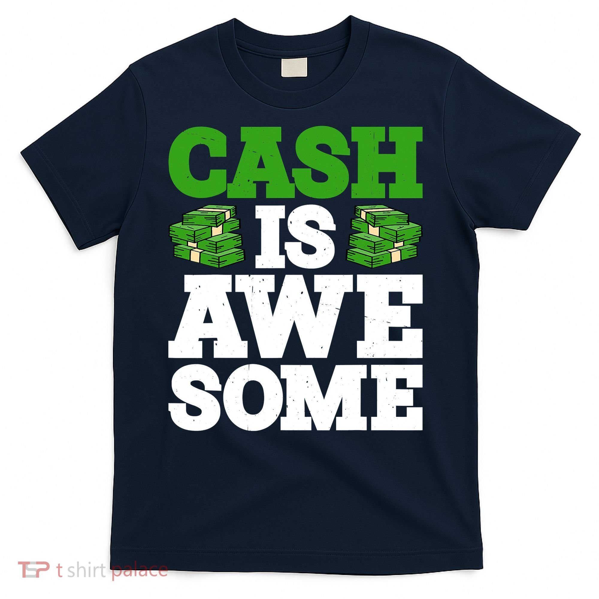 Cash Is Awesome T-Shirt