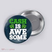 Cash Is Awesome Button thumb 0