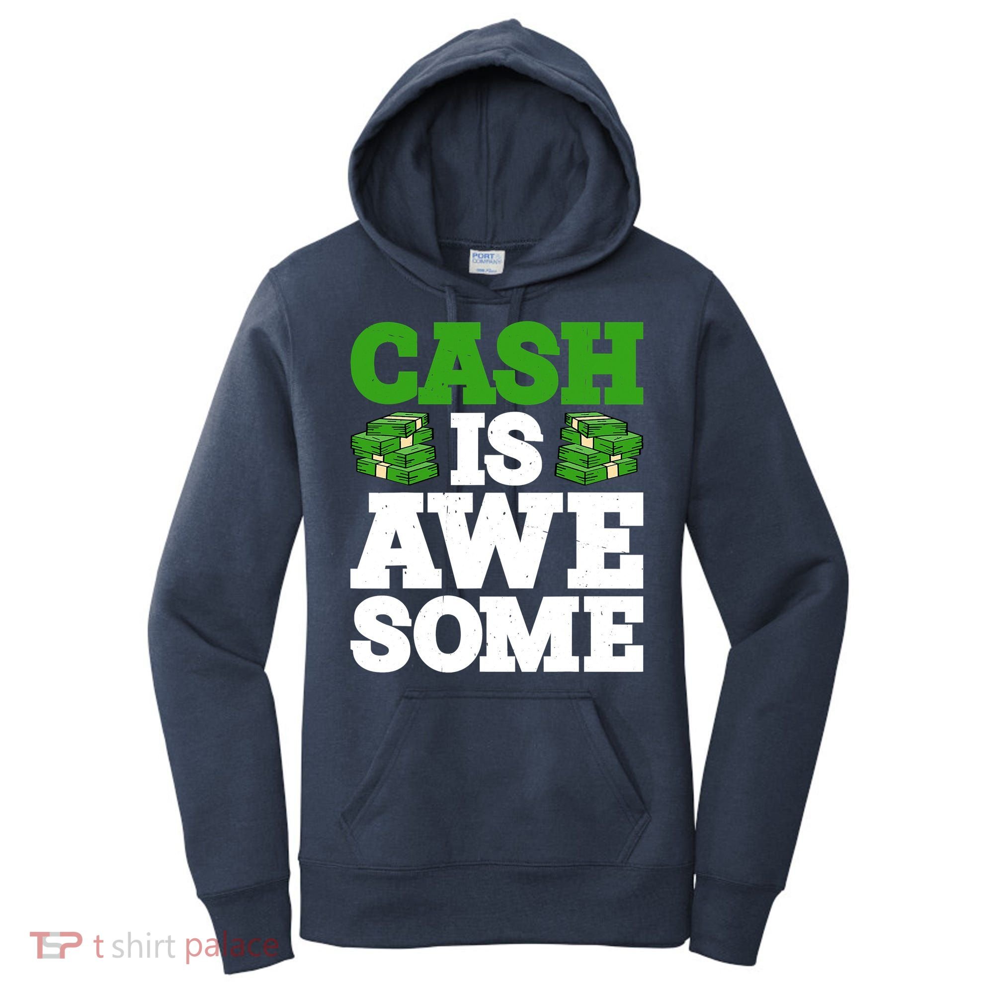 Cash Is Awesome Women's Hoodie