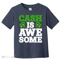 Cash Is Awesome Toddler T-Shirt thumb 0