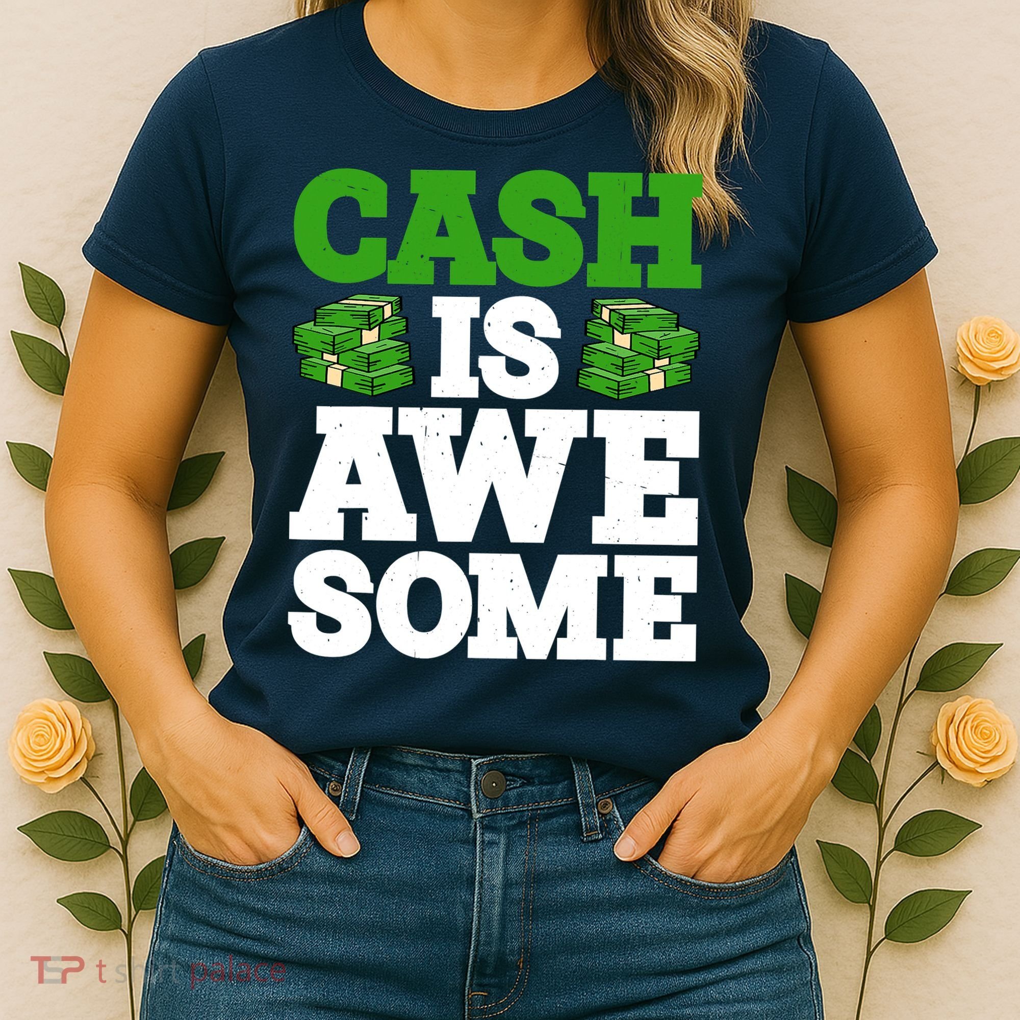 Cash Is Awesome Women's T-Shirt