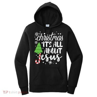 Christmas It's All About Jesus Christmas Tree Gift Women's Hoodie