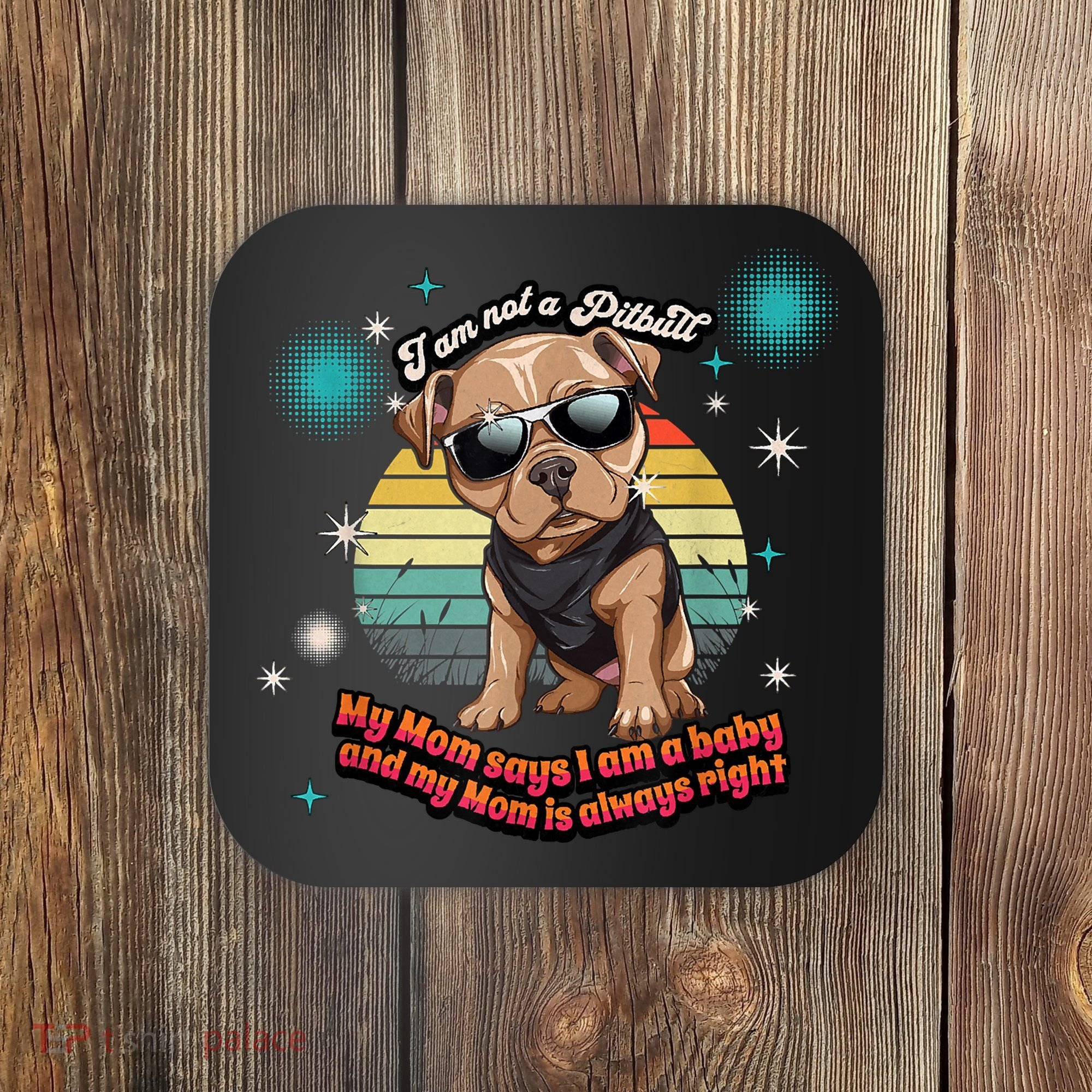 Cute I Am Not A Pitbull Funny Pitbull Dog Owners Gifts Coaster