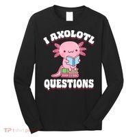 Cute I Axolotl Questions Women Funny P.ink Axolotl Long Sleeve Shirt thumb 0