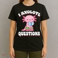 Cute I Axolotl Questions Women Funny P.ink Axolotl T-Shirt thumb 4