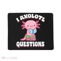 Cute I Axolotl Questions Women Funny P.ink Axolotl Mousepad thumb 0