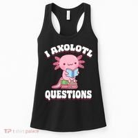 Cute I Axolotl Questions Women Funny P.ink Axolotl Women's Tank Top thumb 0
