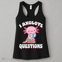 Cute I Axolotl Questions Women Funny P.ink Axolotl Women's Tank Top thumb 3