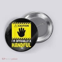 Caution I'm A Handful Cute 5th Birthday Button thumb 0