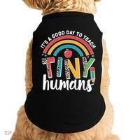 Cute It's A Good Day To Teach Tiny Humans Doggie Tank thumb 0