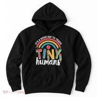 Cute It's A Good Day To Teach Tiny Humans Hoodie thumb 0