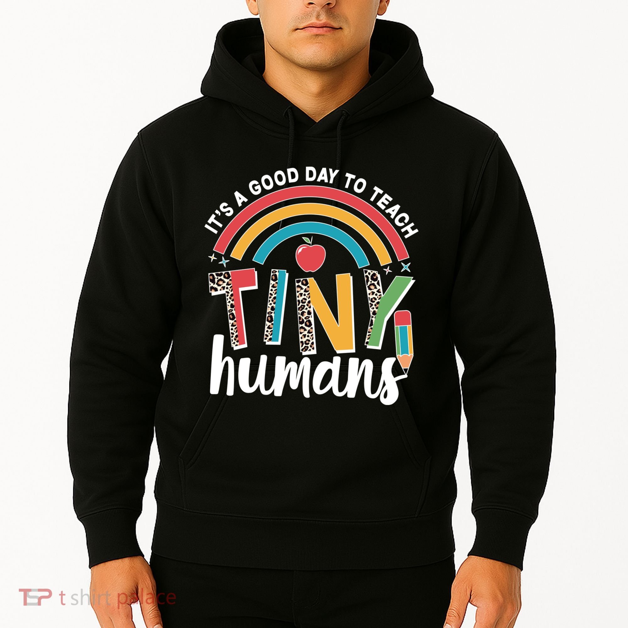 Cute It's A Good Day To Teach Tiny Humans Hoodie