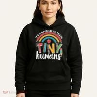 Cute It's A Good Day To Teach Tiny Humans Hoodie thumb 5