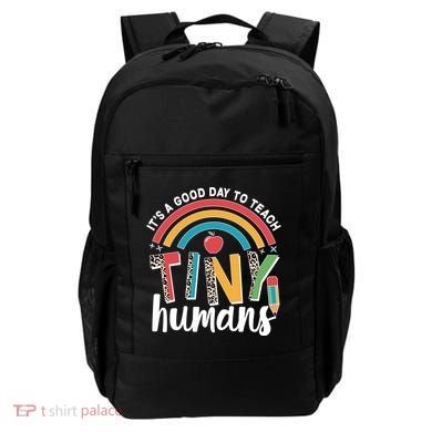 Cute It's A Good Day To Teach Tiny Humans Backpack