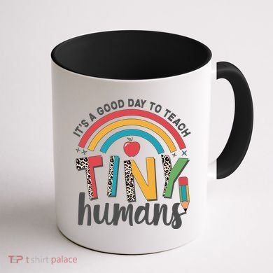 Cute It's A Good Day To Teach Tiny Humans Coffee Mug back