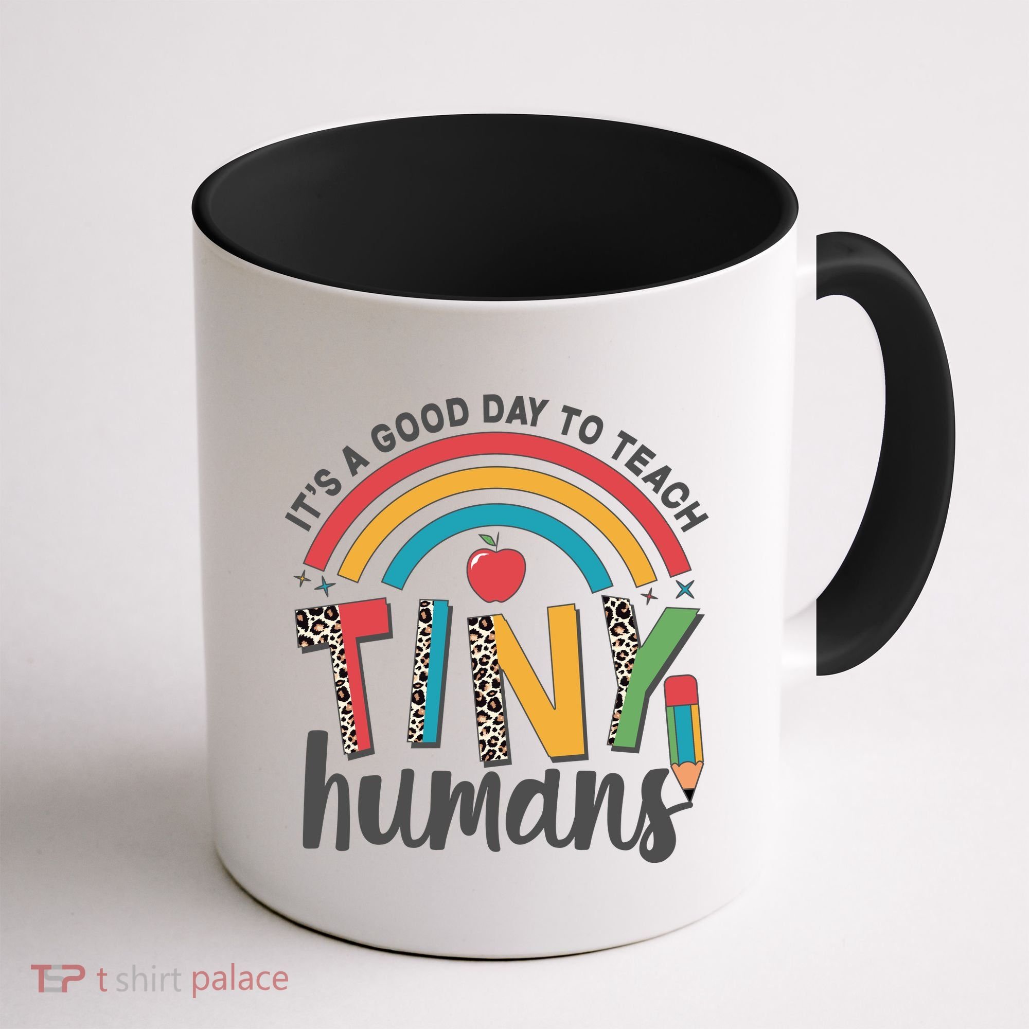 Cute It's A Good Day To Teach Tiny Humans Coffee Mug