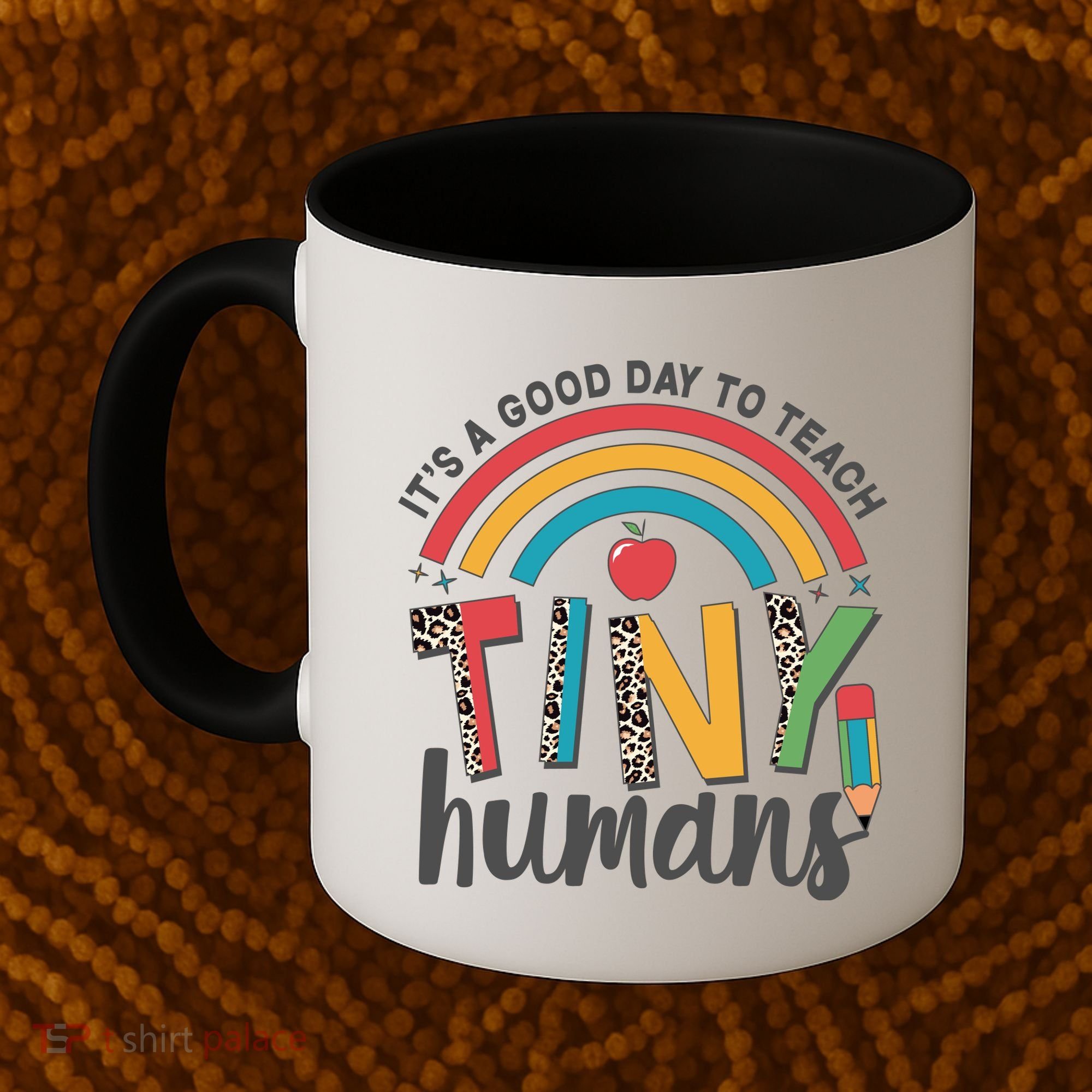 Cute It's A Good Day To Teach Tiny Humans Coffee Mug