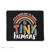 Cute It's A Good Day To Teach Tiny Humans Mousepad thumb 0