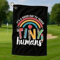 Cute It's A Good Day To Teach Tiny Humans Golf Towel thumb 1