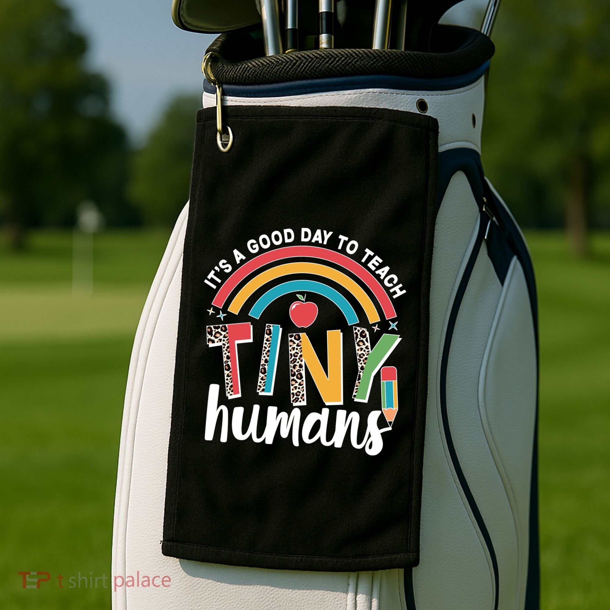 Cute It's A Good Day To Teach Tiny Humans Golf Towel