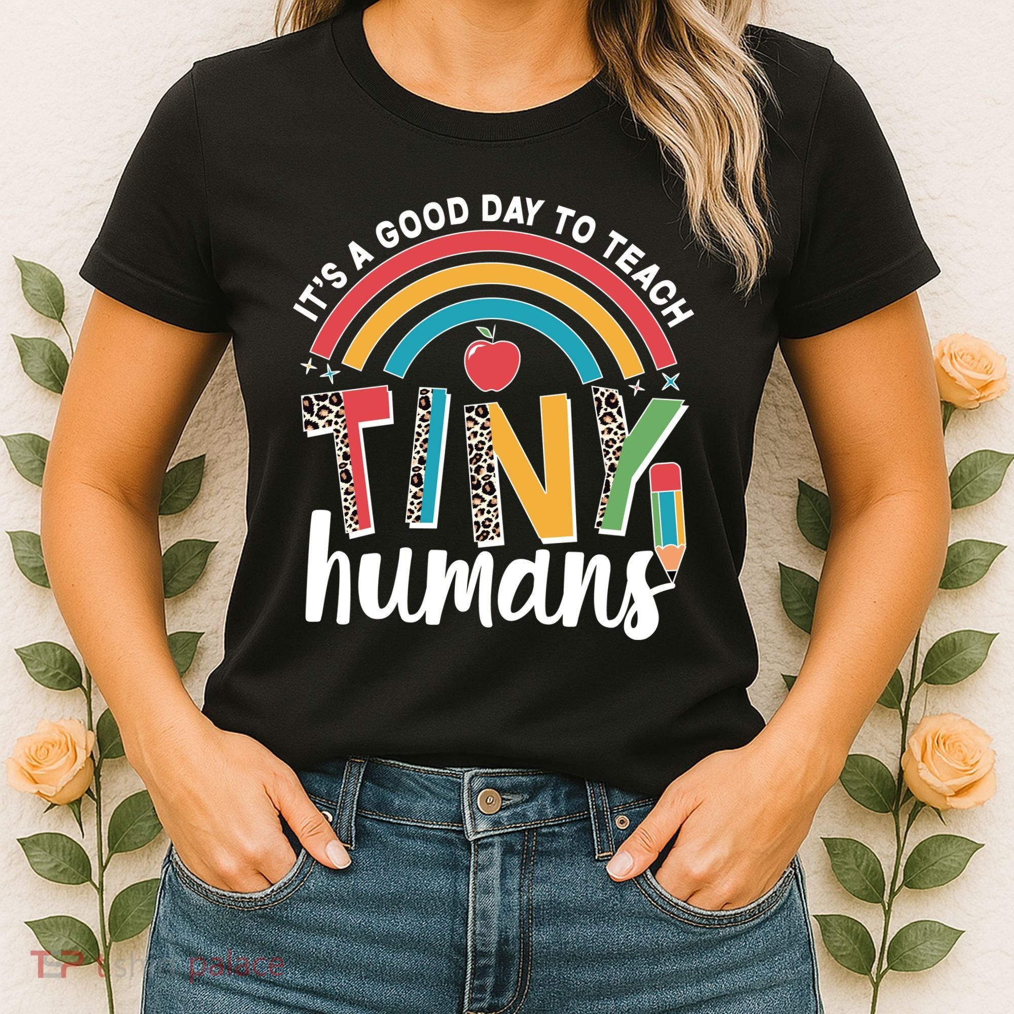 Cute It's A Good Day To Teach Tiny Humans Women's T-Shirt