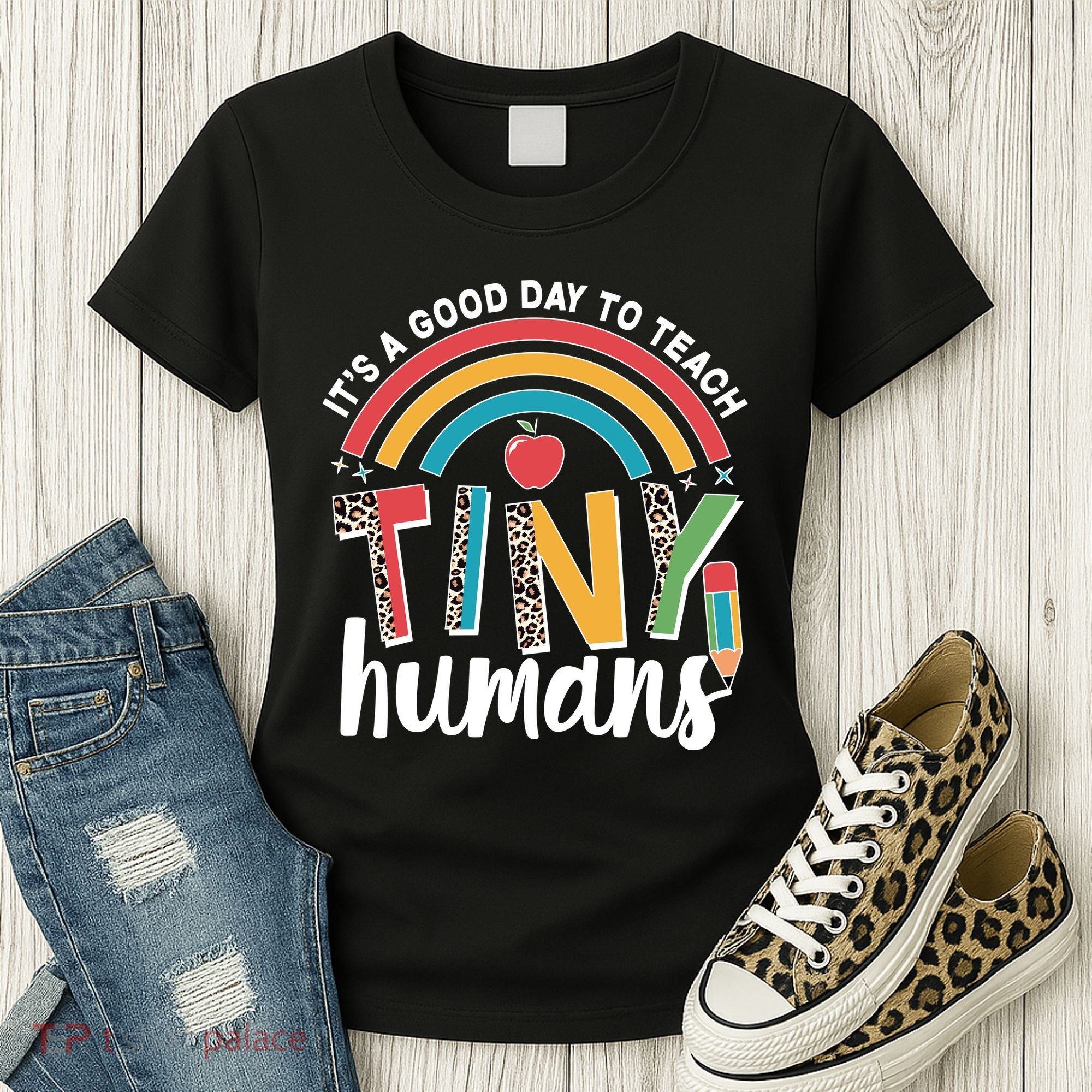 Cute It's A Good Day To Teach Tiny Humans Women's T-Shirt