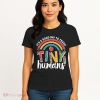 Cute It's A Good Day To Teach Tiny Humans Women's T-Shirt thumb 4