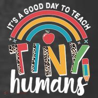 Cute It's A Good Day To Teach Tiny Humans T-Shirt thumb 5