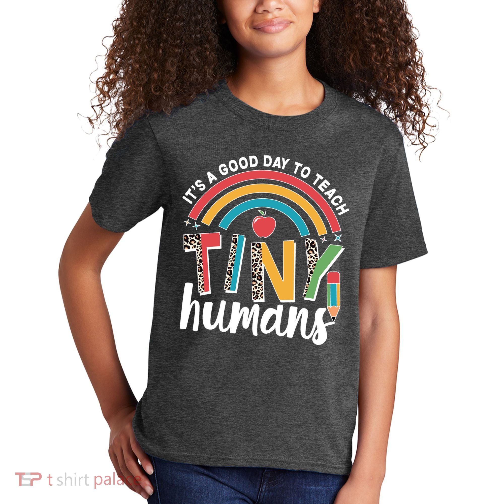 Cute It's A Good Day To Teach Tiny Humans Kids T-Shirt