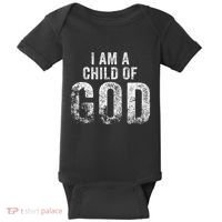 Christian I Am A Child Of God Withstand Baby Bodysuit thumb 0