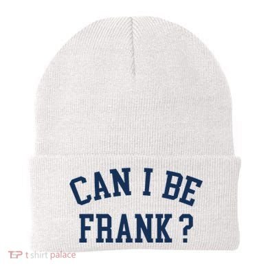 Can I Be Frank Funny Sarcasm Can I Be Frank Beanie