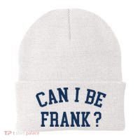 Can I Be Frank Funny Sarcasm Can I Be Frank Beanie thumb 0