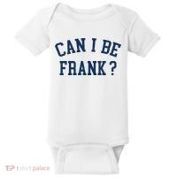 Can I Be Frank Funny Sarcasm Can I Be Frank Baby Bodysuit thumb 0