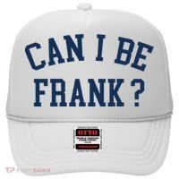 Can I Be Frank Funny Sarcasm Can I Be Frank Hat thumb 0