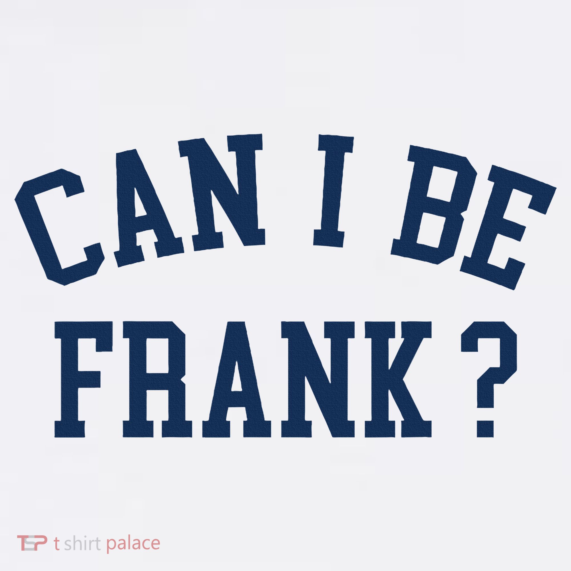 Can I Be Frank Funny Sarcasm Can I Be Frank Hat