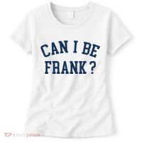 Can I Be Frank Funny Sarcasm Can I Be Frank Women's T-Shirt thumb 0