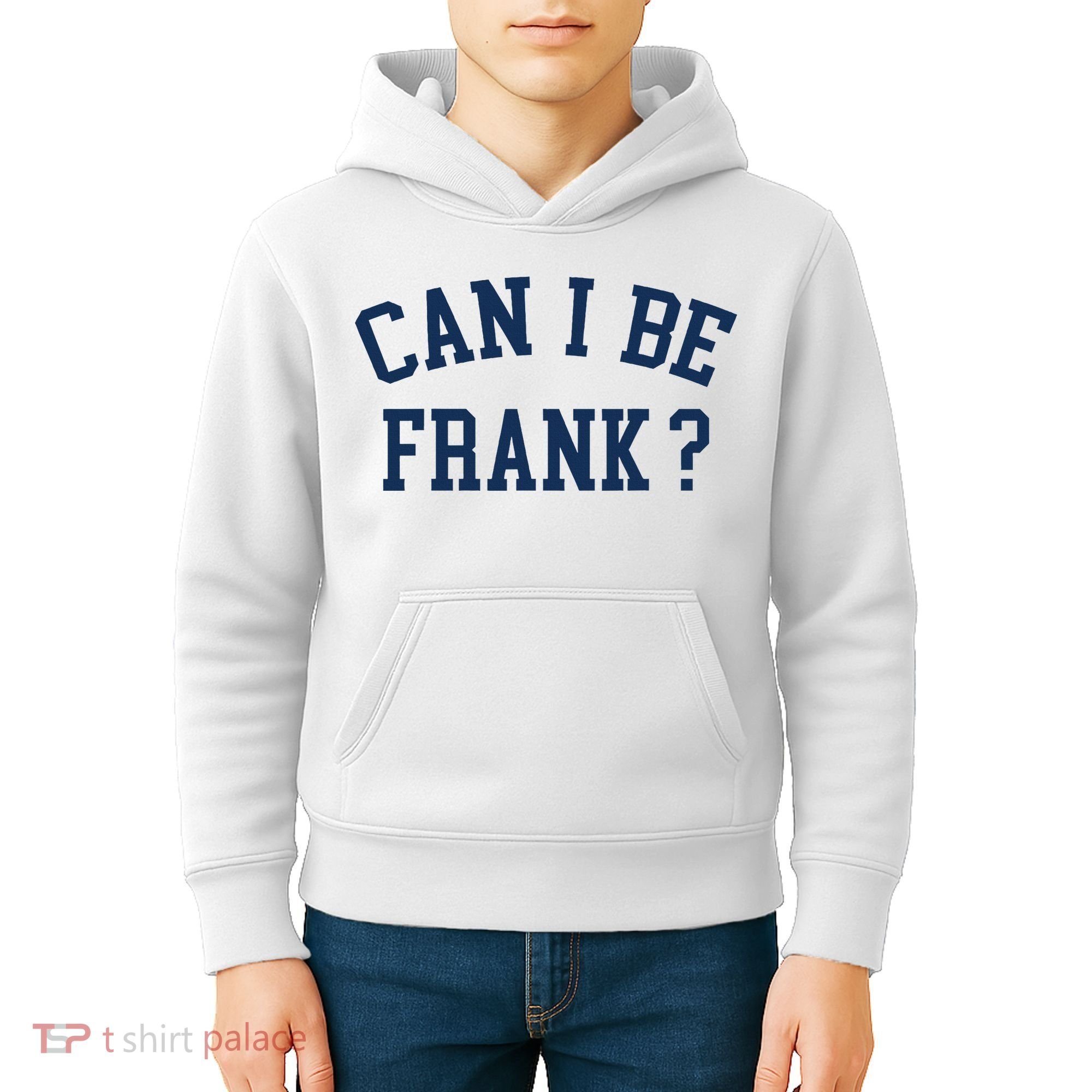 Can I Be Frank Funny Sarcasm Can I Be Frank Kids Hoodie