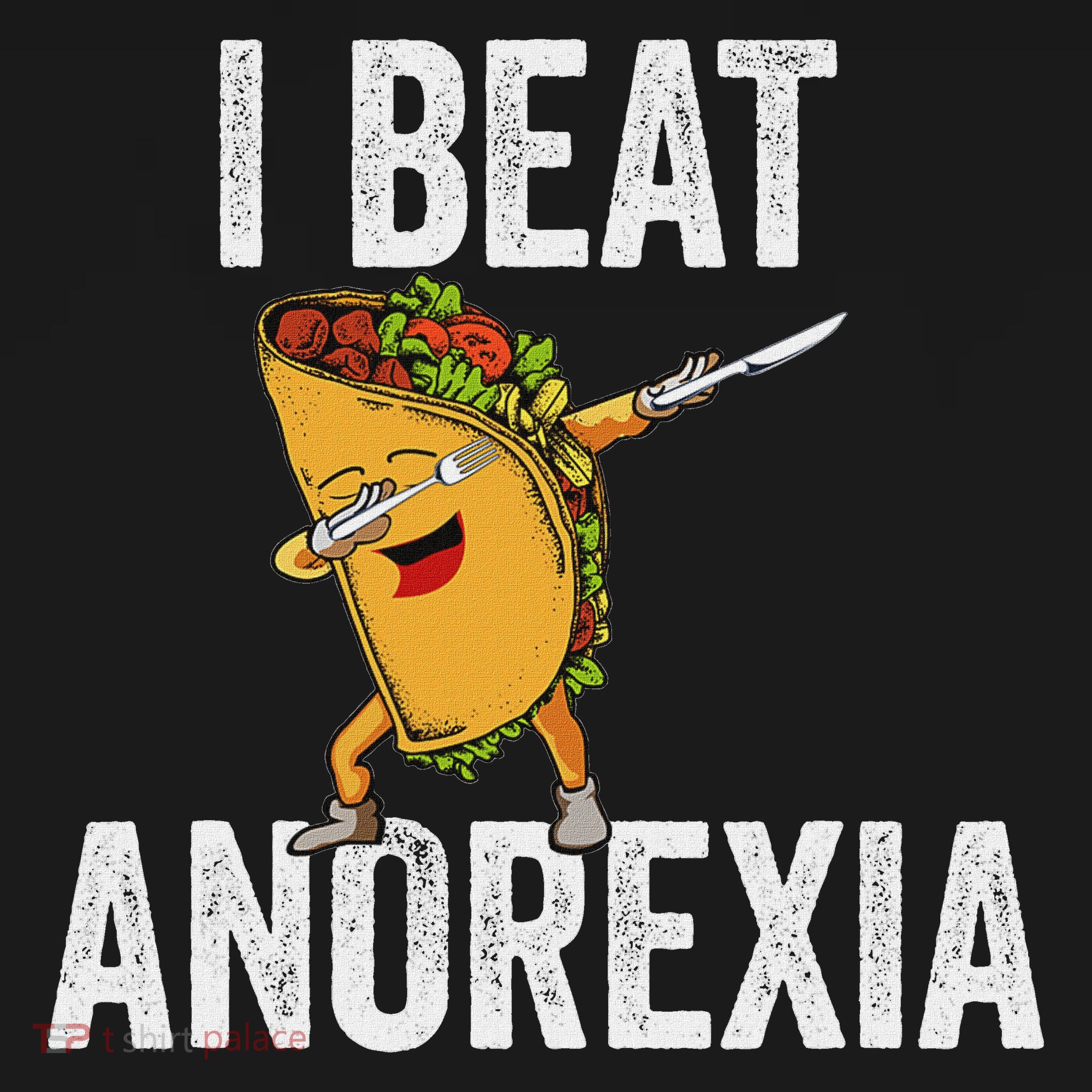 Cute I Beat Survived Anorexia Awarenes Women Funny Tacos Sweatshirt