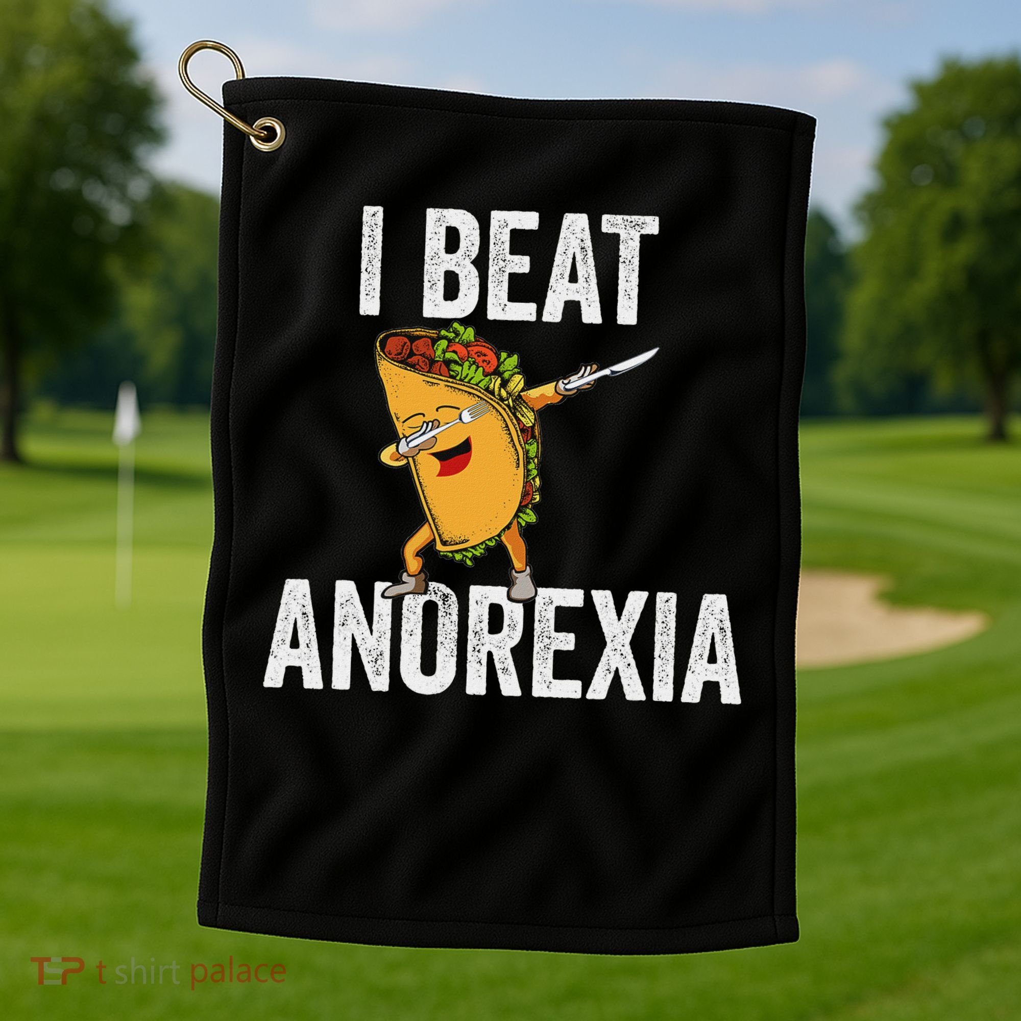 Cute I Beat Survived Anorexia Awarenes Women Funny Tacos Golf Towel