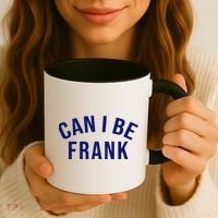 Can I Be Frank Funny Sarcasm Coffee Mug thumb 3