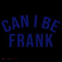 Can I Be Frank Funny Sarcasm Coffee Mug thumb 5